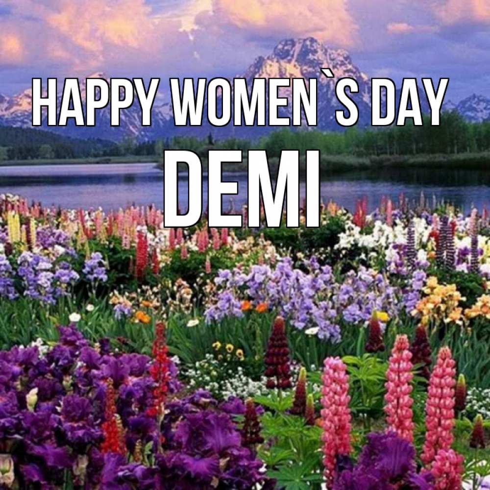 Greetings card с именем, Demi happy women`s day международный женский день Greetings with text for free download 